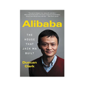 Alibaba: The House That Jack Ma Built